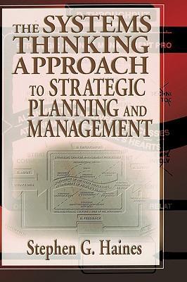 The systems thinking approach to strategic planning and management