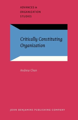 Critically constituting organization