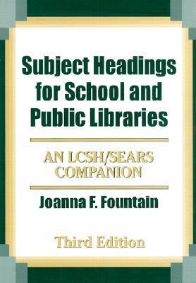 Subject headings for school and public libraries an LCSH/Sears companion