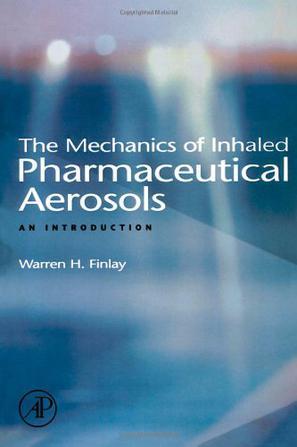 The mechanics of inhaled pharmaceutical aerosols an introduction