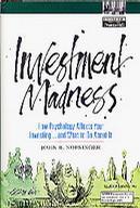 Investment madness how psychology affects your investing-- and what to do about it