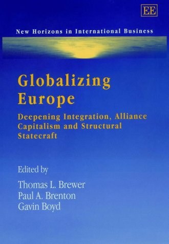 Globalizing Europe deepening integration, alliance capitalism, and structural statecraft