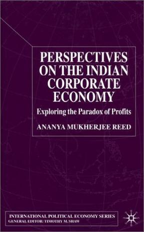 Perspectives on the Indian corporate economy exploring the paradox of profits