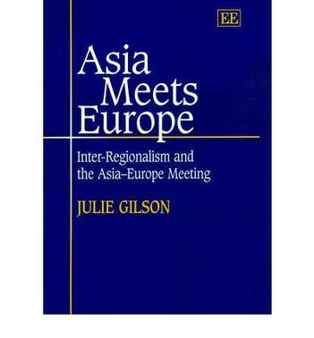 Asia meets Europe inter-regionalism and the Asia-Europe Meeting