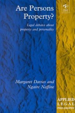 Are persons property? legal debates about property and personality