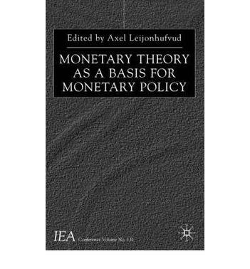 Monetary theory as a basis for monetary policy