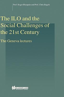 The ILO and the social challenges of the 21st century: the Geneva lectures