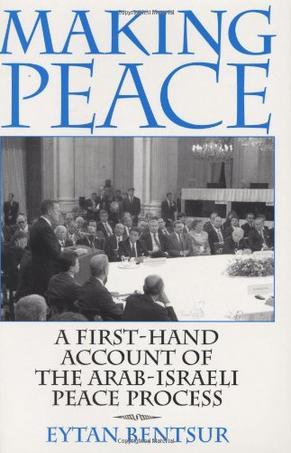 Making peace a first-hand account of the Arab-Israeli peace process