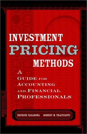 Investment pricing methods a guide for accounting and financial professionals