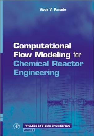 Computational flow modeling for chemical reactor engineering
