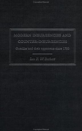 Modern insurgencies and counter-insurgencies guerrillas and their opponents since 1750