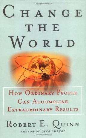 Change the world how ordinary people can achieve extraordinary results