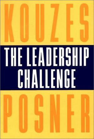 The leadership challenge how to keep getting extraordinary things done in organizations