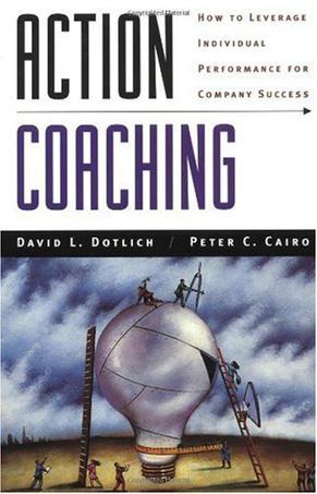Action coaching how to leverage individual performance for company success