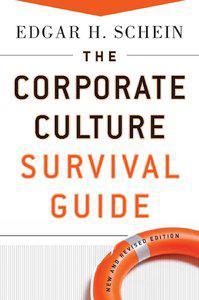 The corporate culture survival guide sense and nonsense about culture change