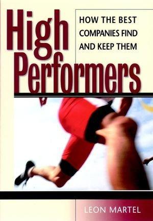 High performers how the best companies find and keep them