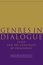 Genres in dialogue Plato and the construct of philosophy