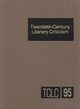 Twentieth-century literary criticism. vol. 95