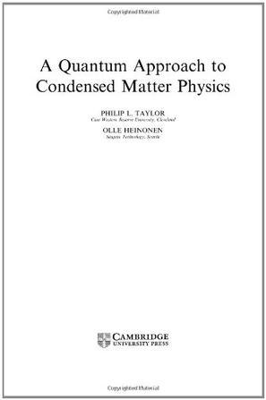 A quantum approach to condensed matter physics