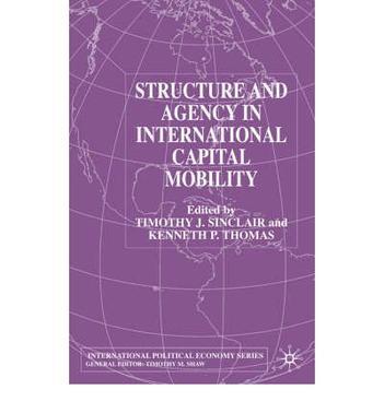 Structure and agency in international capital mobility