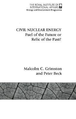 Civil nuclear energy fuel of the future or relic of the past?