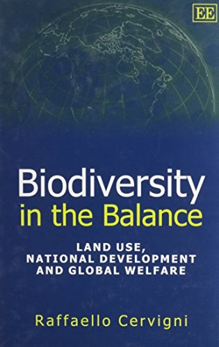 Biodiversity in the balance land use, national development, and global welfare