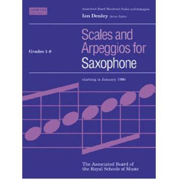 Scales and arpeggios for saxophone grades 1-8