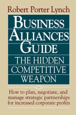 Business alliances guide the hidden competitive weapon