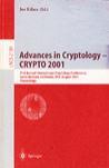 Advances in cryptology--CRYPTO 2001 21st Annual International Cryptology Conference, Santa Barbara, California, USA, August 19-23, 2001 : proceedings