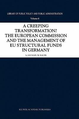 A creeping transformation? the European Commission and the management of EU structural funds in Germany