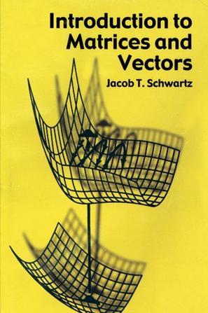 Introduction to matrices and vectors