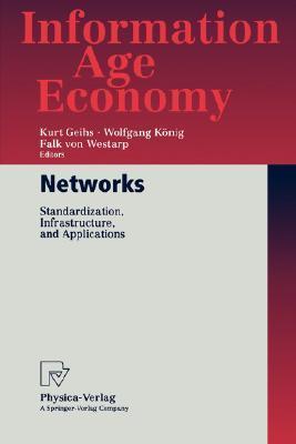 Networks standardization, infrastructure, and applications