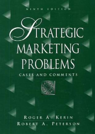 Strategic marketing problems cases and comments