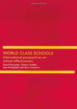 World class schools international perspectives on school effectiveness