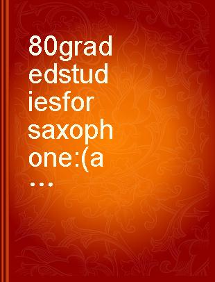 80 graded studies for saxophone (alto/tenor)