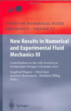 New results in numerical and experimental fluid mechanics III contributions to the 12th STAB/DGLR symposium, Stuttgart, Germany, 2000