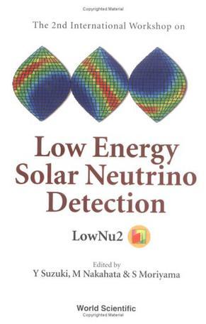 The 2nd International Workshop on Low Energy Solar Neutrino Detection Tokyo, Japan, 4-5 December 2000