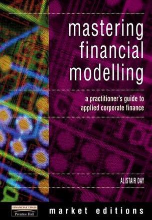 Mastering financial modelling a practitioner's guide to applied corporate finance