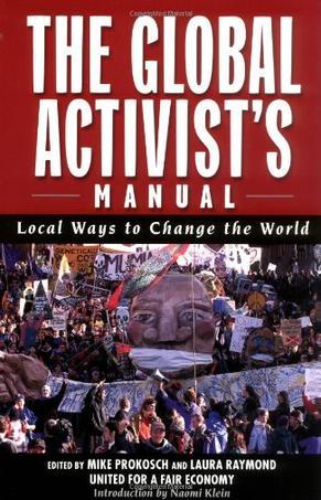 The Global activist's manual local ways to change the world