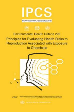 Principles for evaluating health risks to reproduction associated with exposure to chemicals