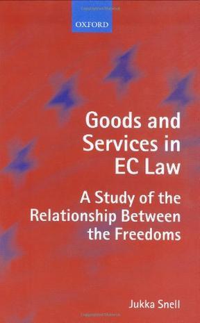 Goods and services in EC law a study of the relationship between the freedoms