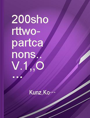 200 short two-part canons. V.1, Opus 14, nos. 1-100, Late-elementary piano solos