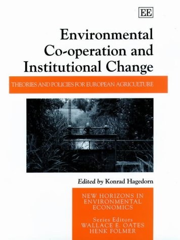 Environmental co-operation and institutional change theories and policies for European agriculture