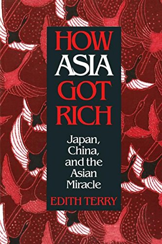 How Asia got rich Japan, China and the Asian miracle