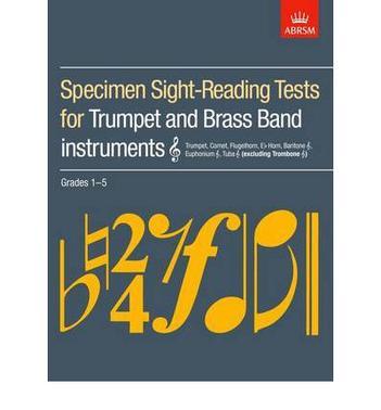 Specimen sight-reading tests for trumpet and brass band instruments (excluding trombone [treble clef]) grades 1-5