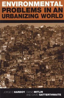 Environmental problems in an urbanizing world finding solutions in Africa, Asia, and Latin America