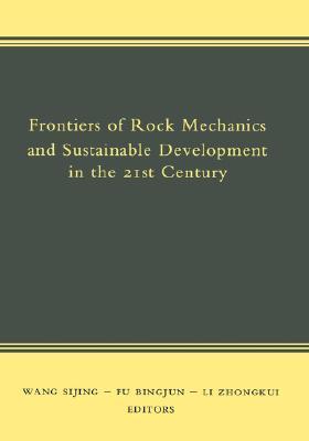 Frontiers of rock mechanics and sustainable development in the 21st century