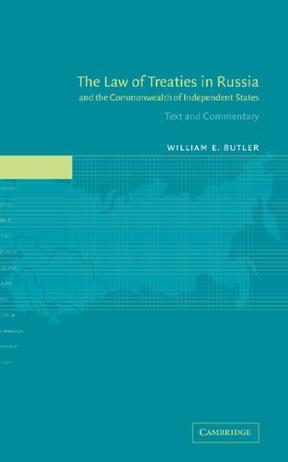 The Law of treaties in Russia and the Commonwealth of Independent states text and commentary