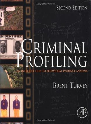 Criminal profiling an introduction to behavioral evidence analysis