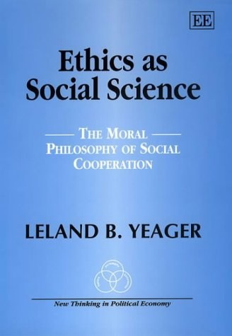 Ethics as social science the moral philosophy of social cooperation